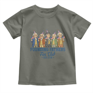 Funny Founding Fathers Fan Club Toddler T Shirt American History Lovers TS12 Military Green Print Your Wear