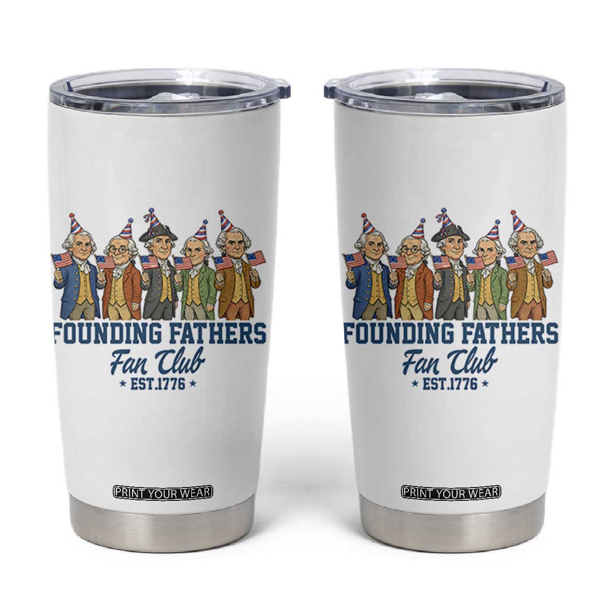 Funny Founding Fathers Fan Club Tumbler Cup American History Lovers TS12 White Print Your Wear