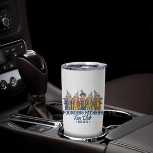 Funny Founding Fathers Fan Club Tumbler Cup American History Lovers TS12 Print Your Wear