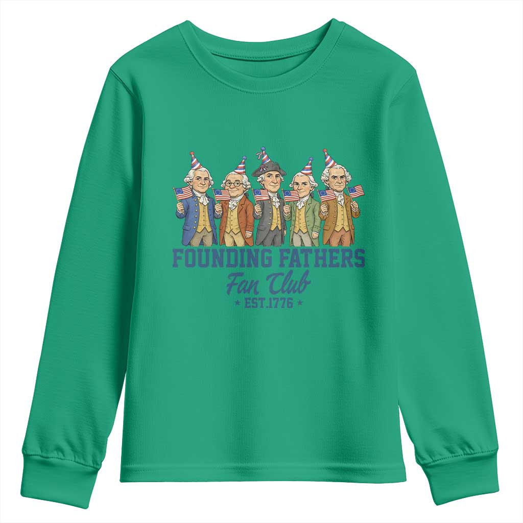 Funny Founding Fathers Fan Club Youth Sweatshirt American History Lovers TS12 Irish Green Print Your Wear