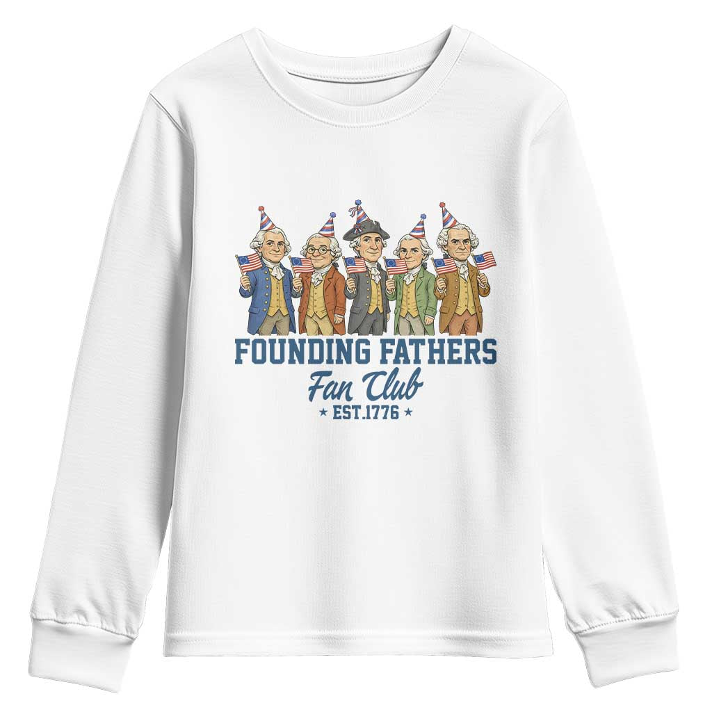 Funny Founding Fathers Fan Club Youth Sweatshirt American History Lovers TS12 White Print Your Wear