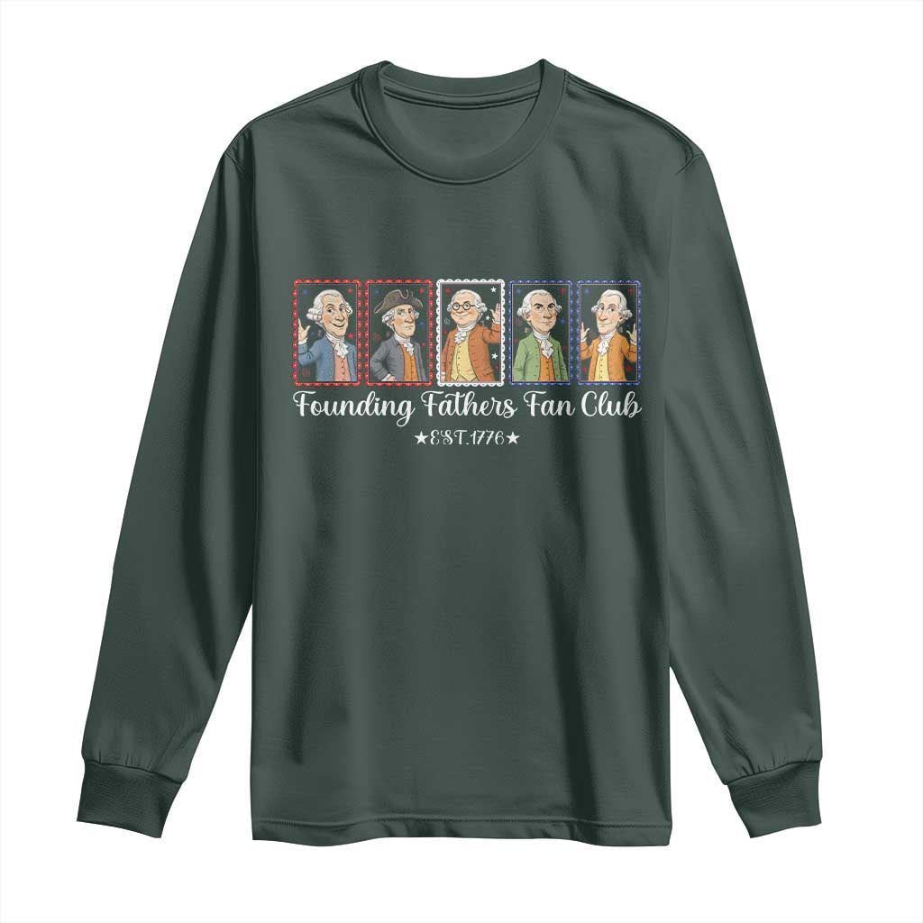 Funny Founding Fathers Fan Club Patriotic History Long Sleeve Shirt TS12 Dark Forest Green Print Your Wear