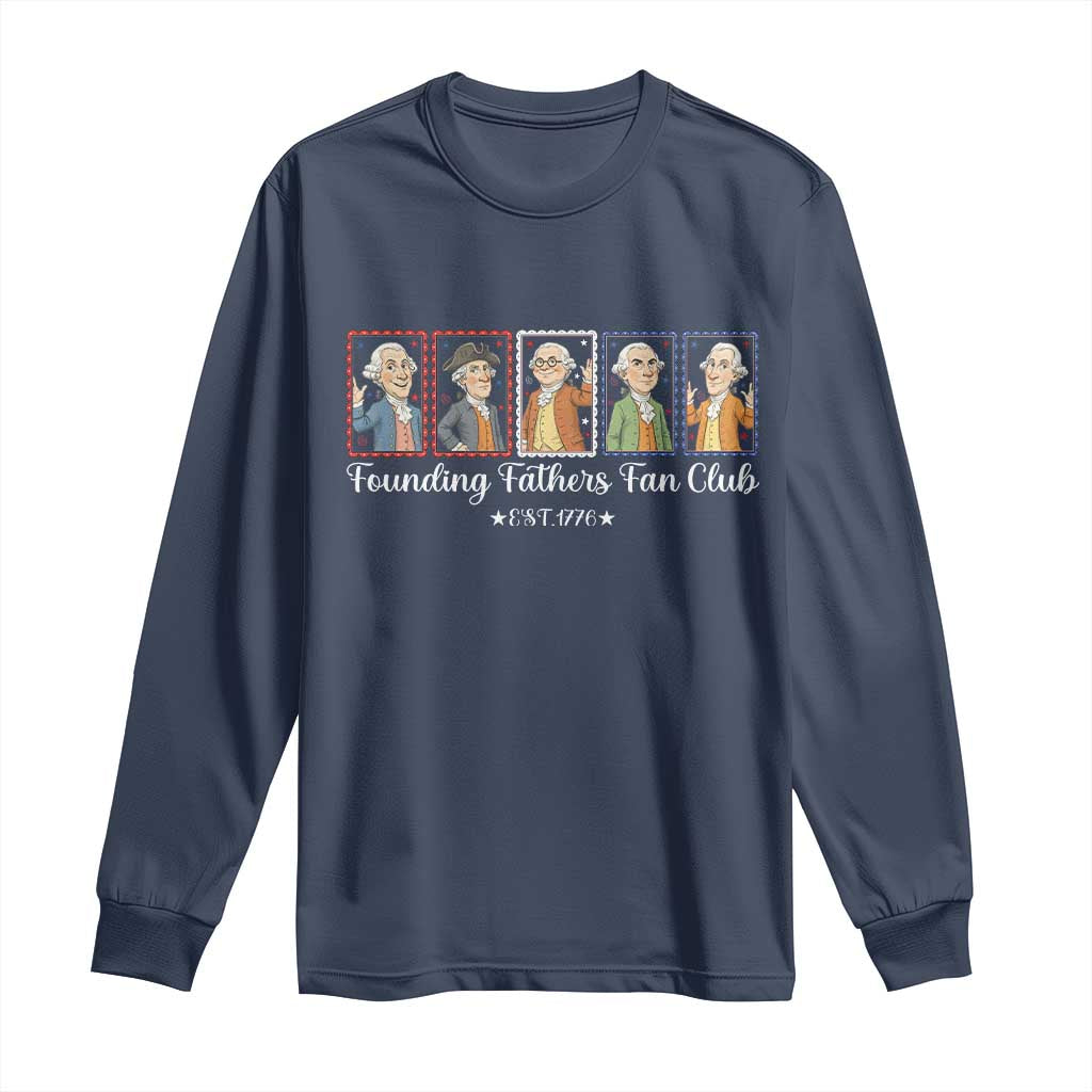 Funny Founding Fathers Fan Club Patriotic History Long Sleeve Shirt TS12 Navy Print Your Wear