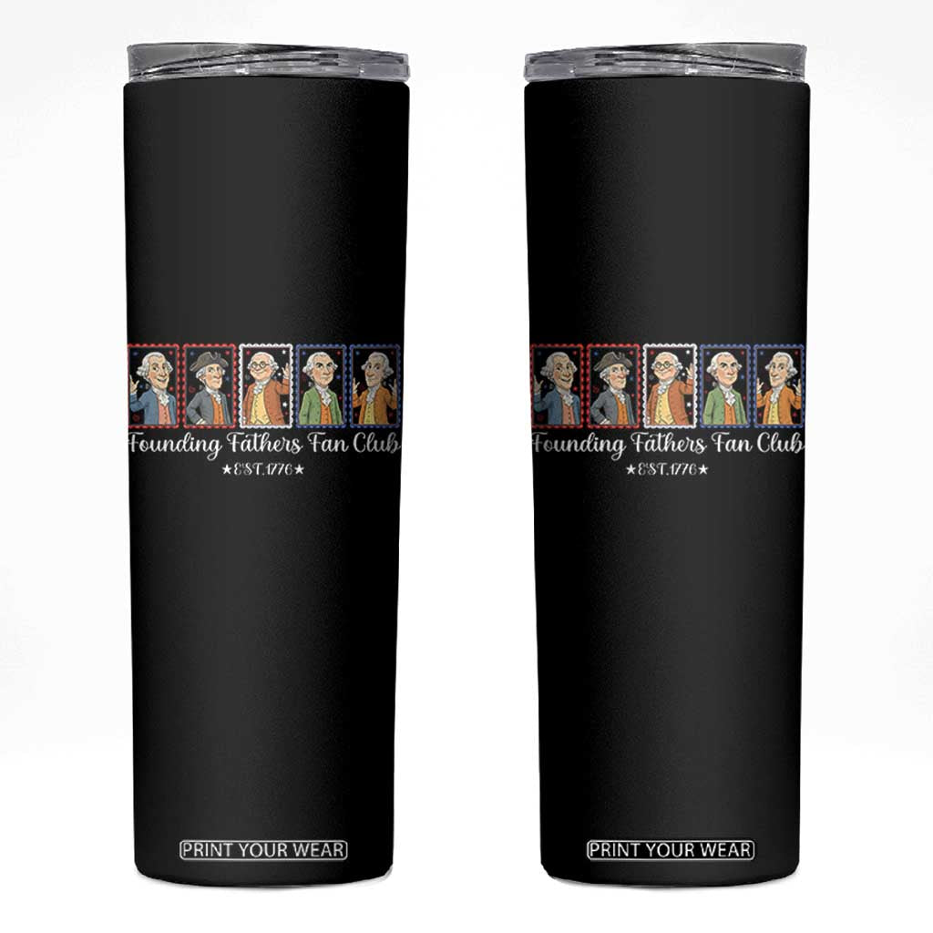 Funny Founding Fathers Fan Club Patriotic History Skinny Tumbler TS12 Black Print Your Wear