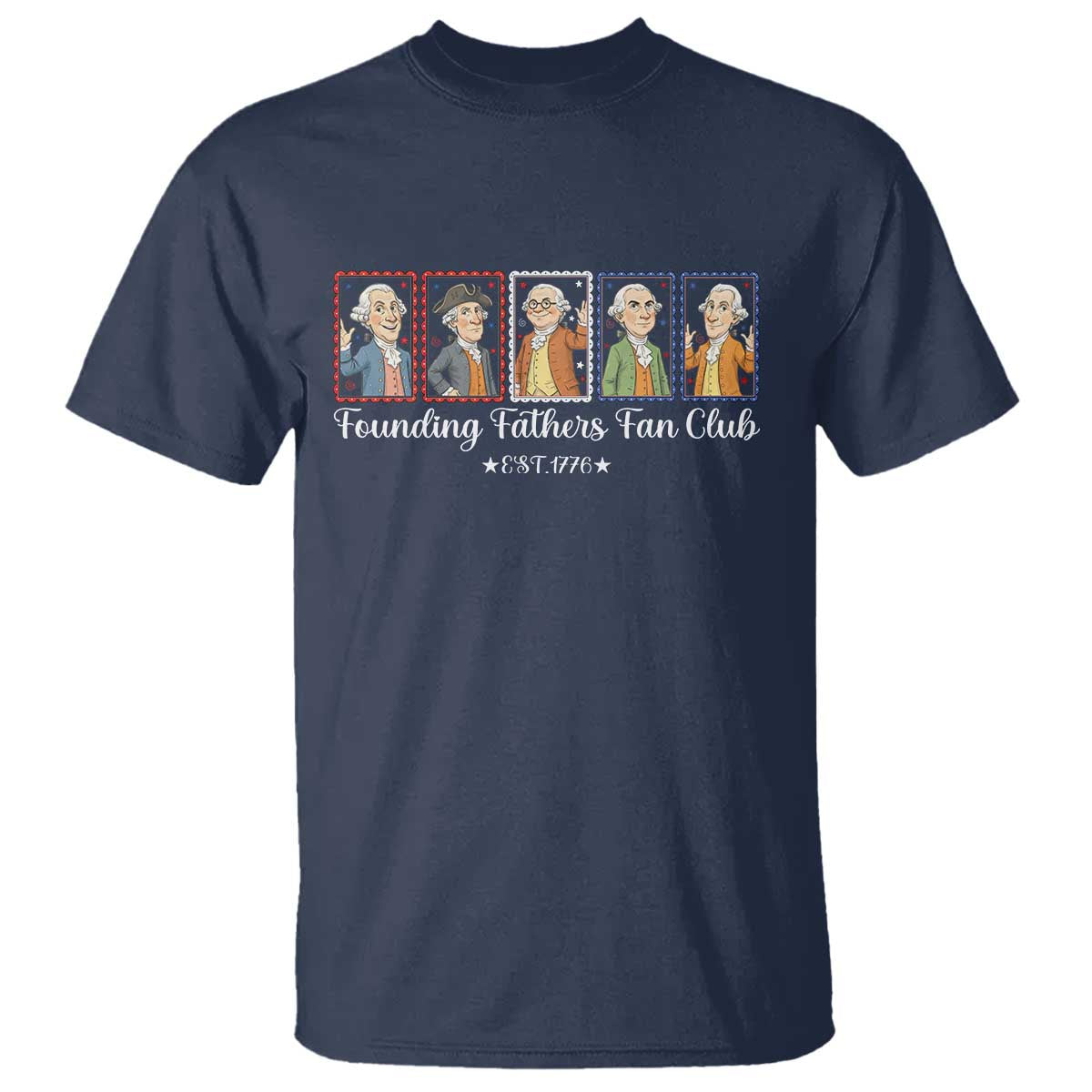 Funny Founding Fathers Fan Club Patriotic History T Shirt TS12 Navy Print Your Wear