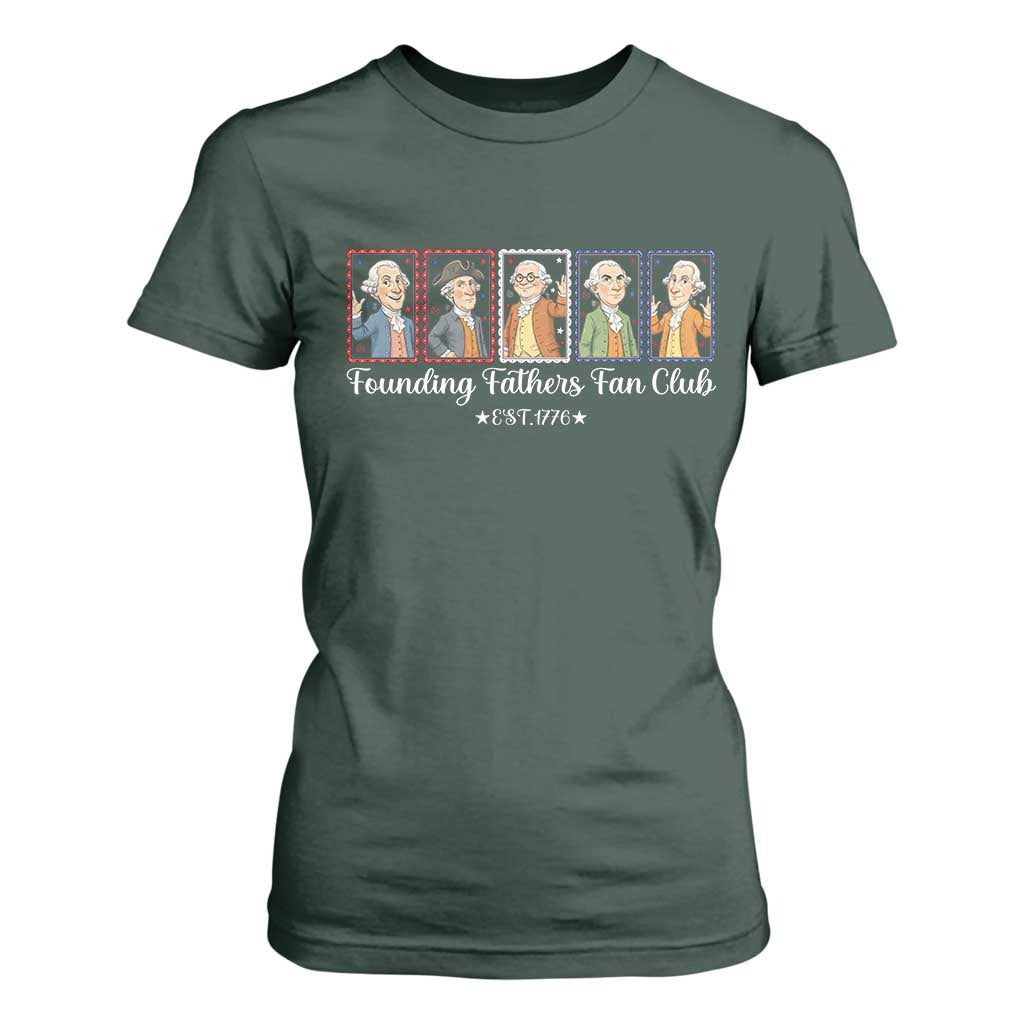 Funny Founding Fathers Fan Club Patriotic History T Shirt For Women TS12 Dark Forest Green Print Your Wear