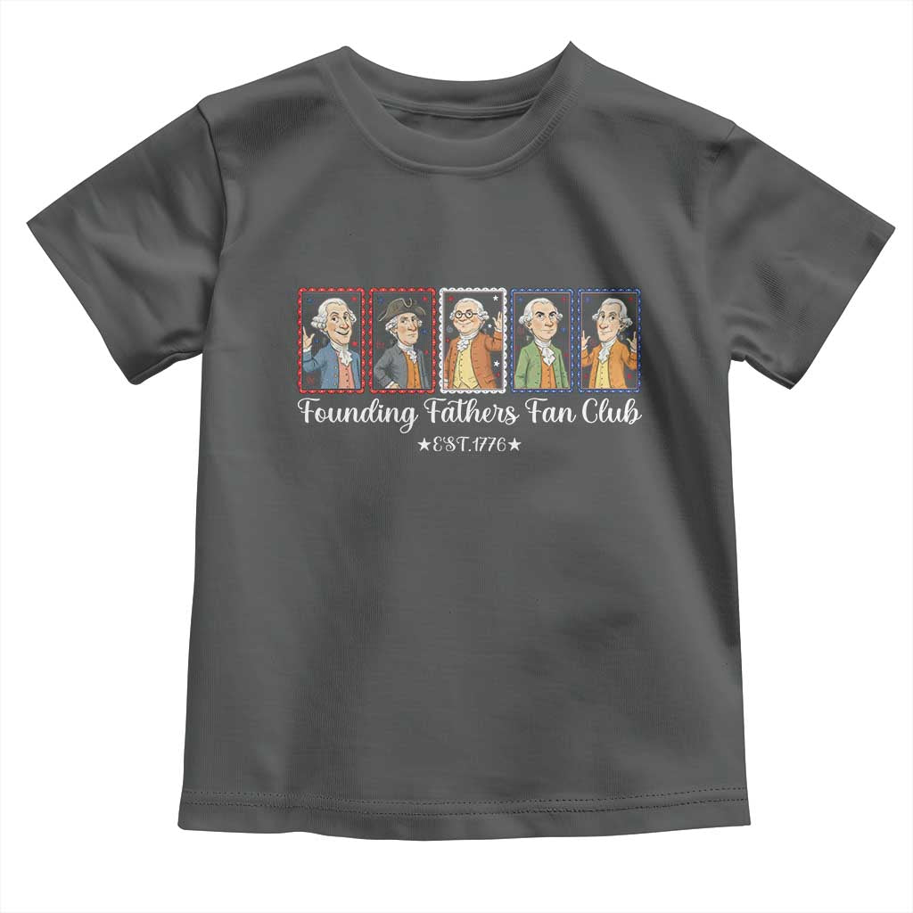 Funny Founding Fathers Fan Club Patriotic History Toddler T Shirt TS12 Dark Heather Print Your Wear