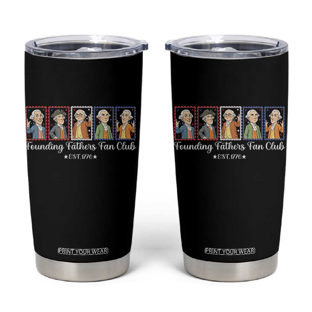Funny Founding Fathers Fan Club Patriotic History Tumbler Cup TS12 Black Print Your Wear