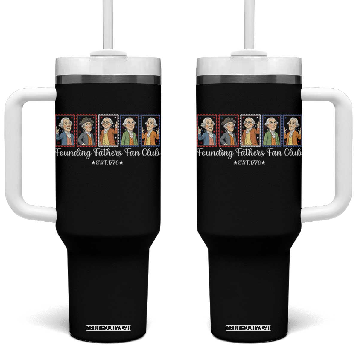 Funny Founding Fathers Fan Club Patriotic History Tumbler With Handle TS12 One Size: 40 oz Black Print Your Wear