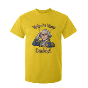 Funny Patriotic George Washington T Shirt For Kid Who Is Your Daddy TS12 Daisy Print Your Wear