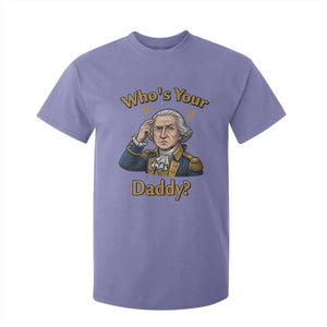 Funny Patriotic George Washington T Shirt For Kid Who Is Your Daddy TS12 Violet Print Your Wear