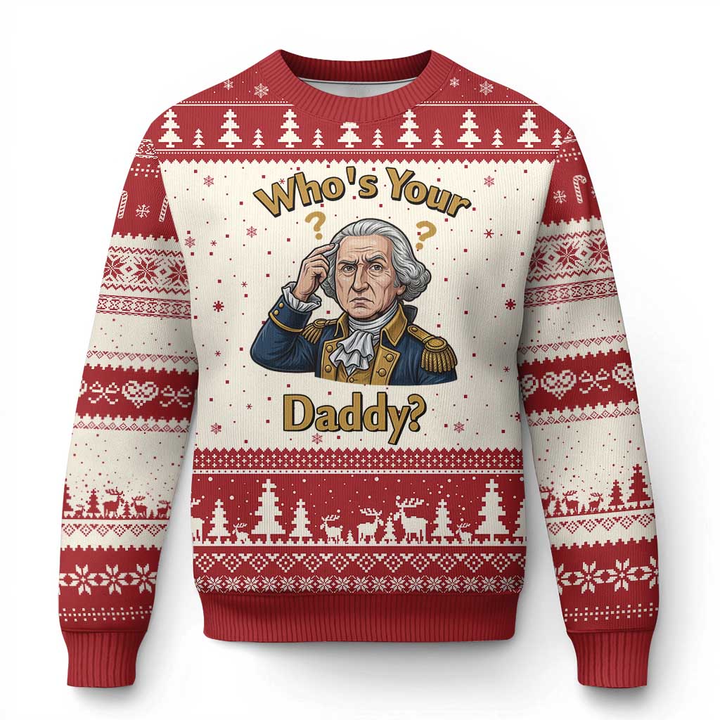 Funny Patriotic George Washington Ugly Christmas Sweater Who Is Your Daddy TS12 Beige Red Print Your Wear