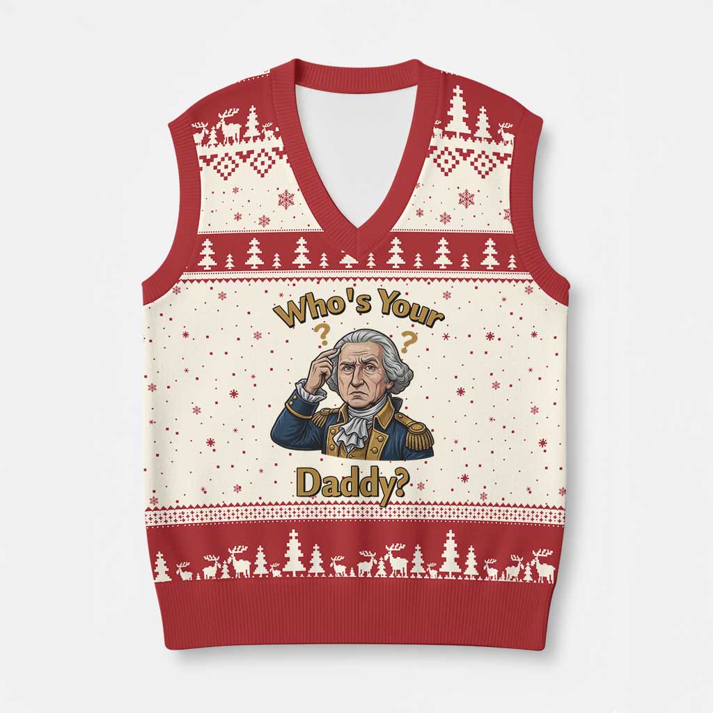 Funny Patriotic George Washington V-Neck Knit Sweater Vest Who Is Your Daddy TS12 Beige Red Print Your Wear