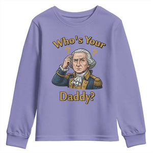 Funny Patriotic George Washington Youth Sweatshirt Who Is Your Daddy TS12 Violet Print Your Wear