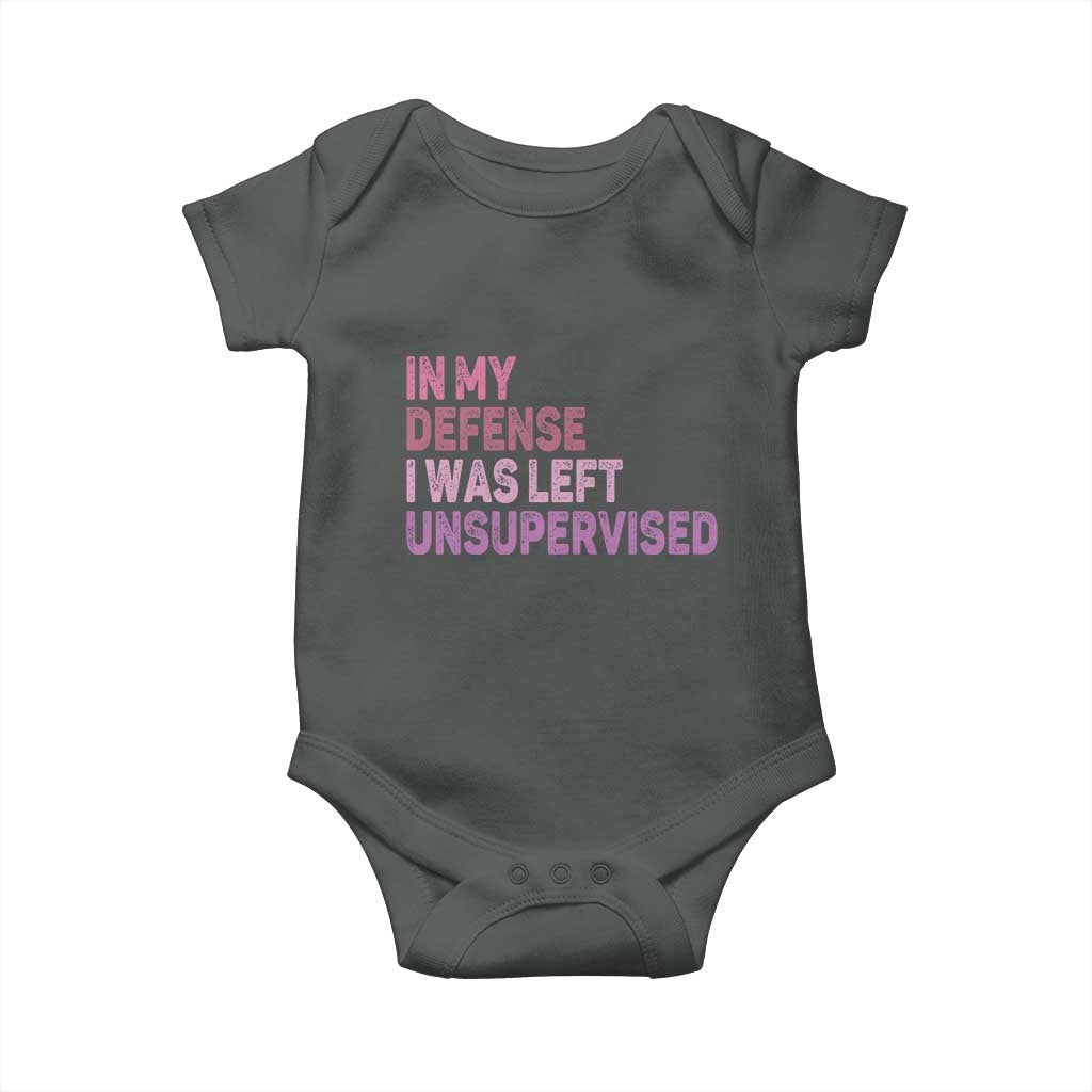 Funny Sarcastic Quote Baby Onesie In My Defense I Was Left Unsupervised TS12 Dark Heather Print Your Wear