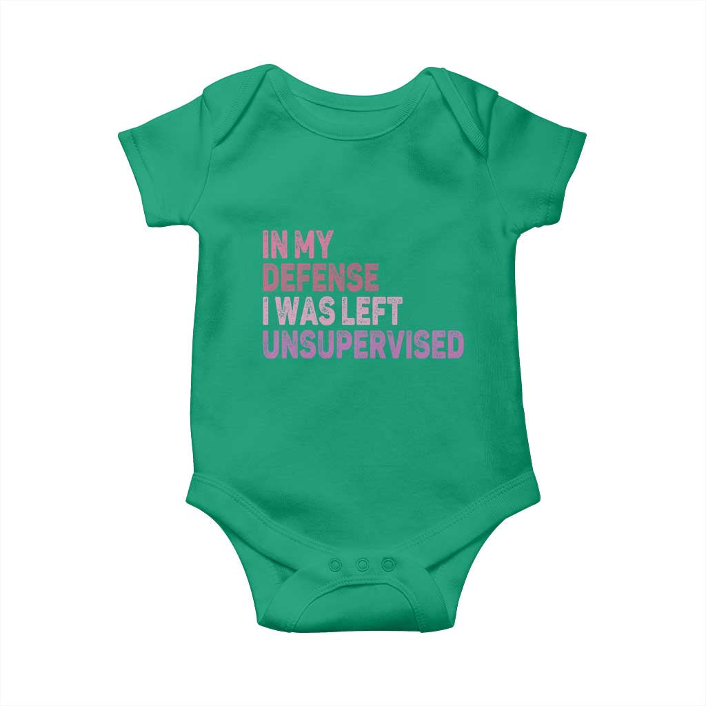 Funny Sarcastic Quote Baby Onesie In My Defense I Was Left Unsupervised TS12 Irish Green Print Your Wear