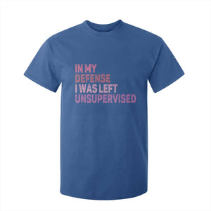 Funny Sarcastic Quote T Shirt For Kid In My Defense I Was Left Unsupervised TS12 Royal Blue Print Your Wear