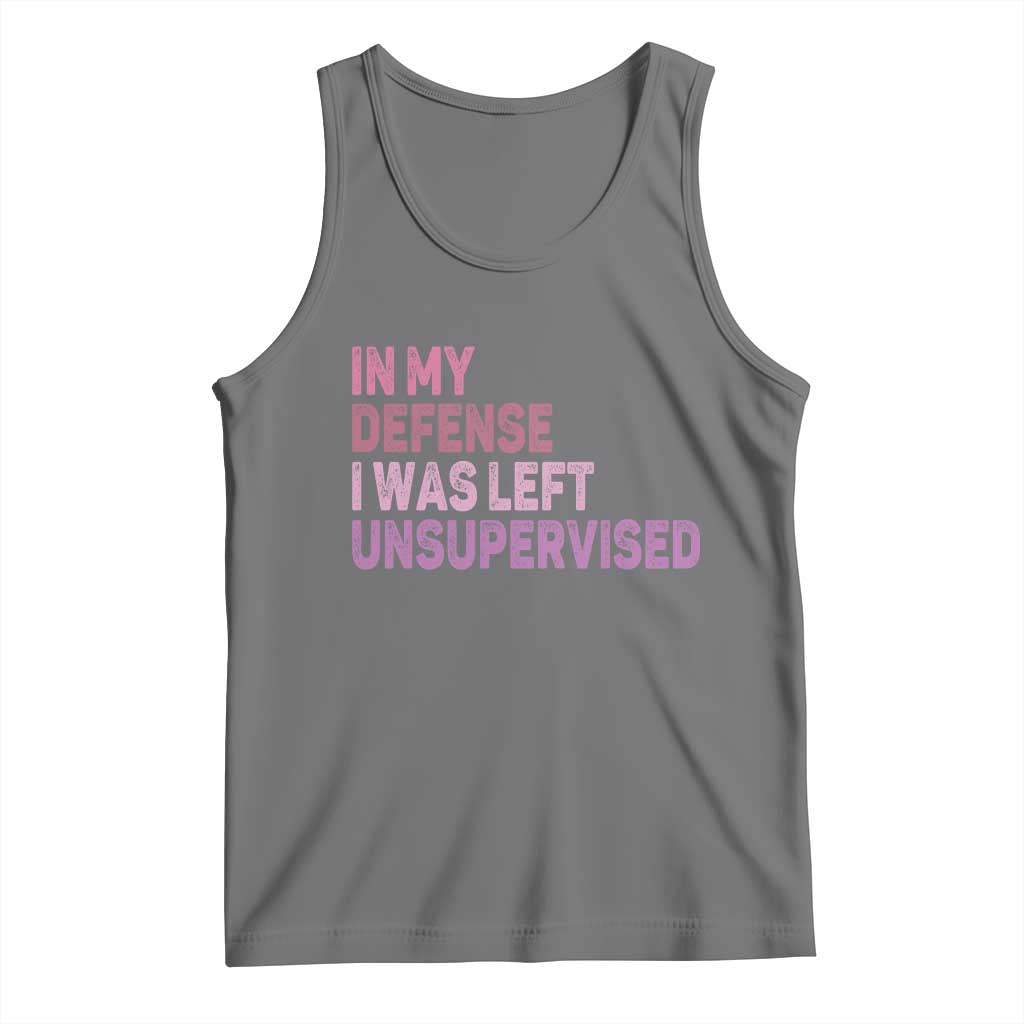 Funny Sarcastic Quote Tank Top In My Defense I Was Left Unsupervised TS12 Black Heather Print Your Wear