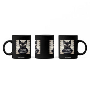 Funny Bad Cat Attitude Coffee Mug In My Defense I Was Left Unsupervised TS12 Print Your Wear