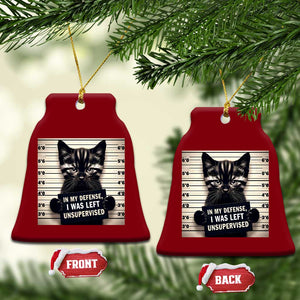 Funny Bad Cat Attitude Ceramic Ornament In My Defense I Was Left Unsupervised TS12 Print Your Wear