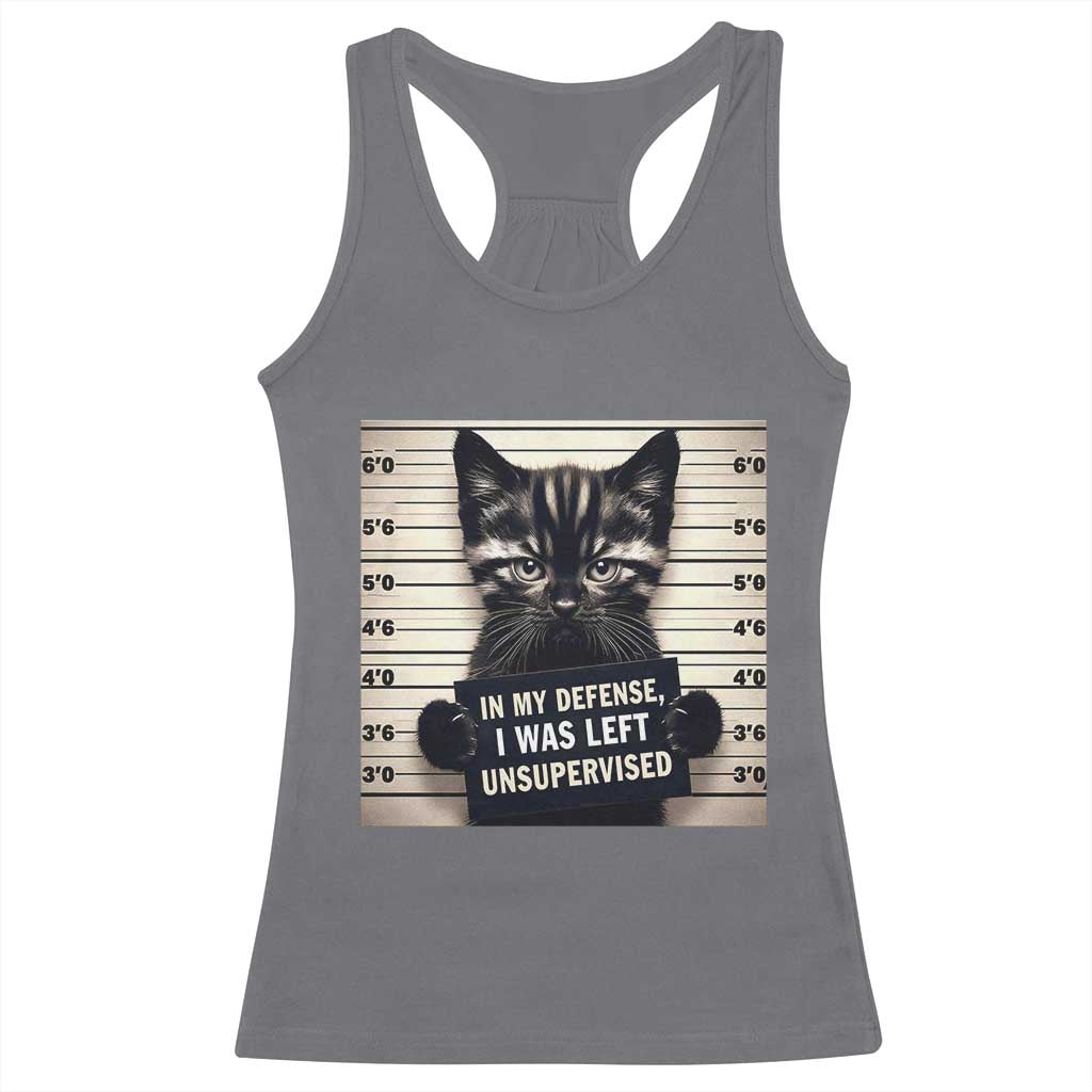 Funny Bad Cat Attitude Racerback Tank Top In My Defense I Was Left Unsupervised TS12 Charcoal Print Your Wear