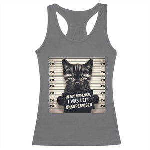 Funny Bad Cat Attitude Racerback Tank Top In My Defense I Was Left Unsupervised TS12 Charcoal Print Your Wear