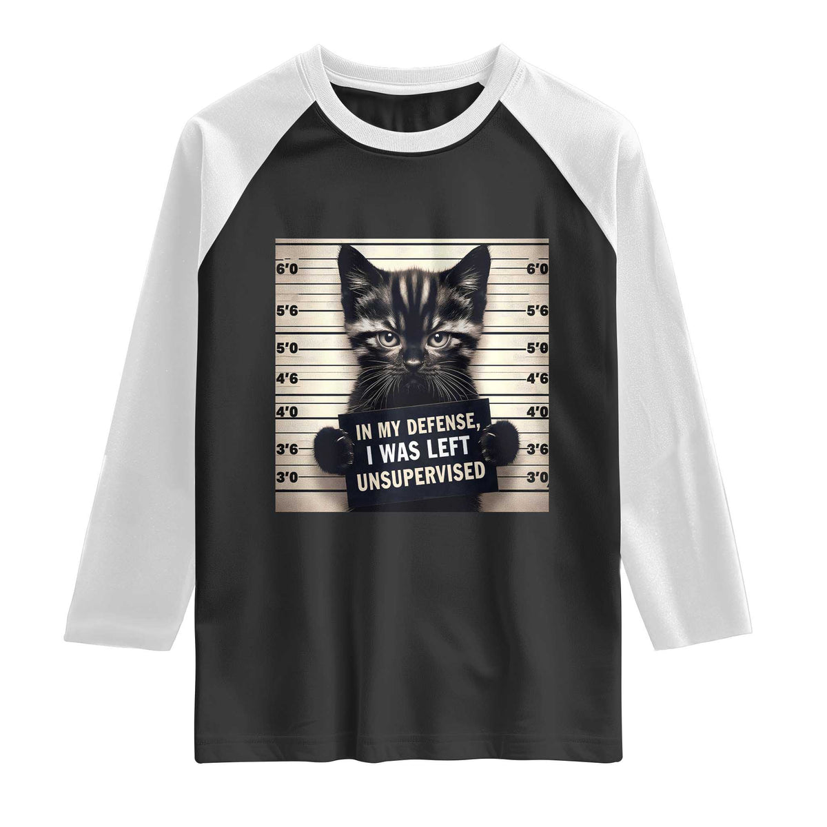 Funny Bad Cat Attitude Raglan Shirt In My Defense I Was Left Unsupervised TS12 Black White Print Your Wear