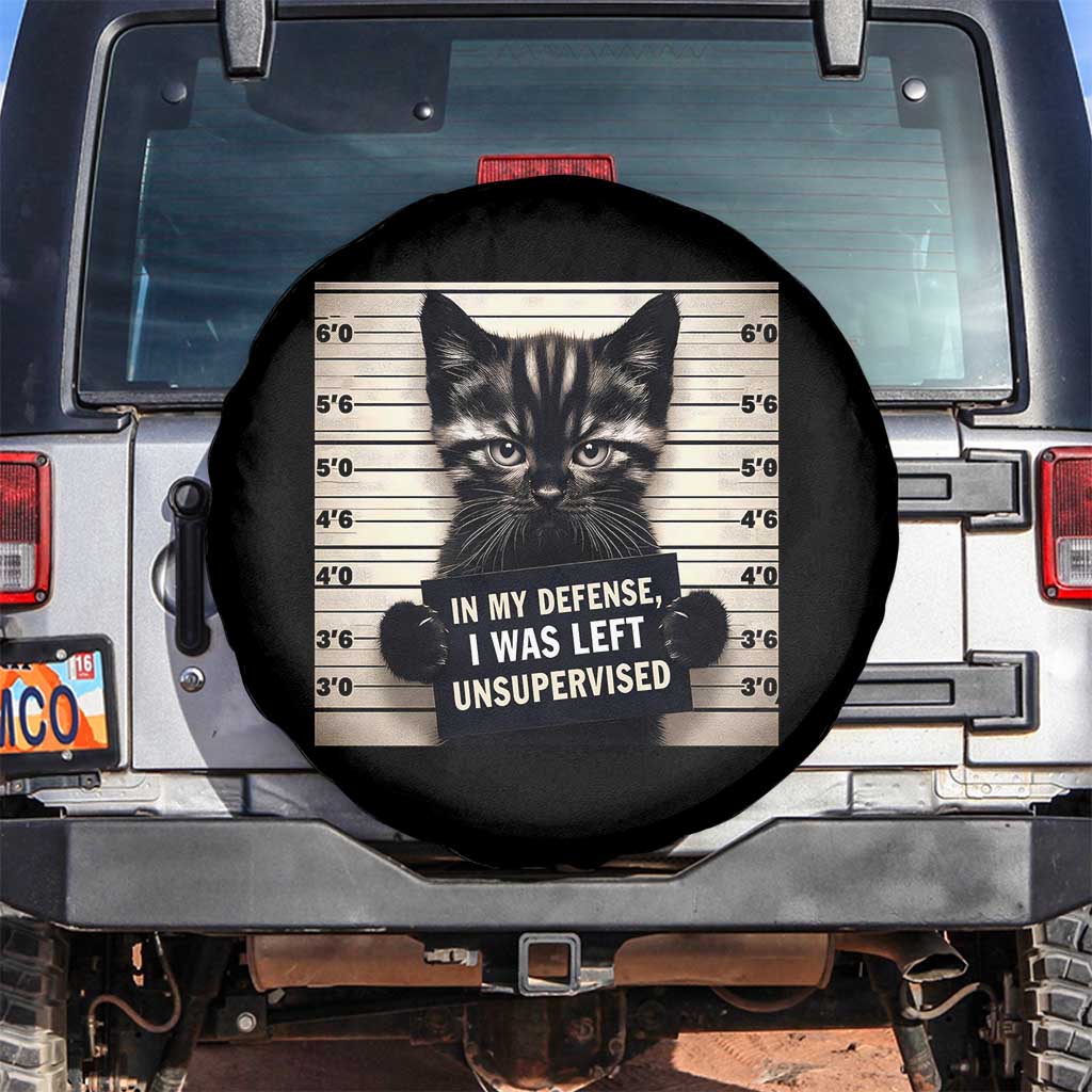 Funny Bad Cat Attitude Spare Tire Cover In My Defense I Was Left Unsupervised TS12 No hole Black Print Your Wear