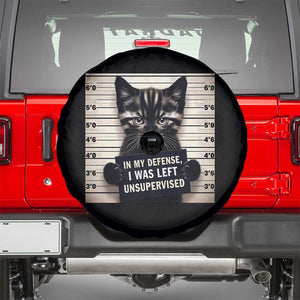 Funny Bad Cat Attitude Spare Tire Cover In My Defense I Was Left Unsupervised TS12 Black Print Your Wear