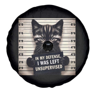 Funny Bad Cat Attitude Spare Tire Cover In My Defense I Was Left Unsupervised TS12 Print Your Wear