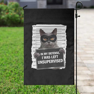 Funny Cat Mugshot Garden Flag In My Defense I Was Left Unsupervised TS12 Print Your Wear