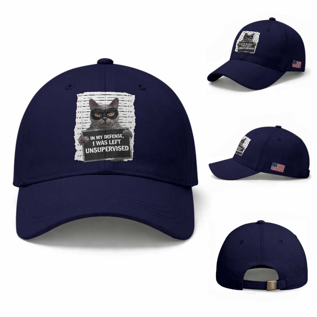 Funny Cat Mugshot Baseball Cap In My Defense I Was Left Unsupervised TS12 Baseball Cap Universal Fit Dark Blue Print Your Wear