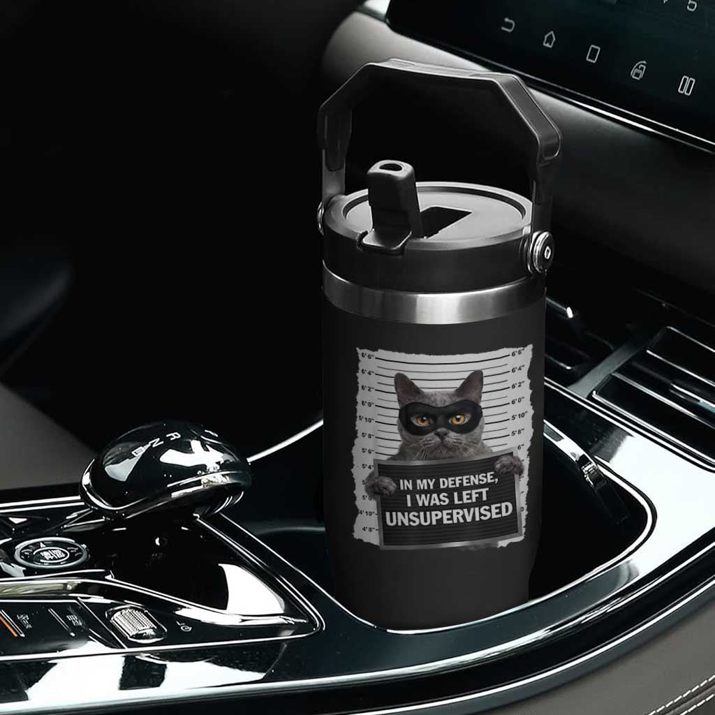 Funny Cat Mugshot Flip Straw Tumbler In My Defense I Was Left Unsupervised TS12 Print Your Wear