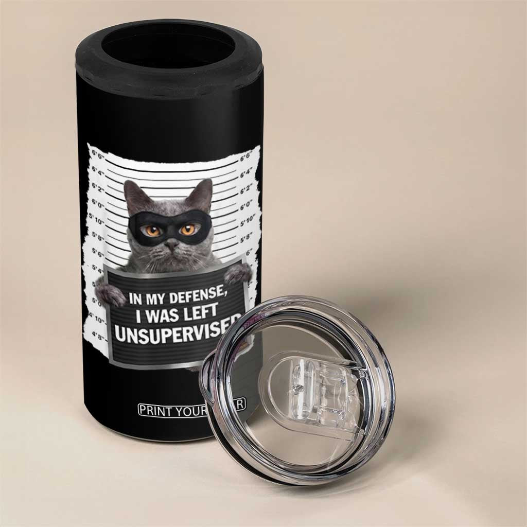 Funny Cat Mugshot 4 in 1 Can Cooler Tumbler In My Defense I Was Left Unsupervised TS12 Print Your Wear