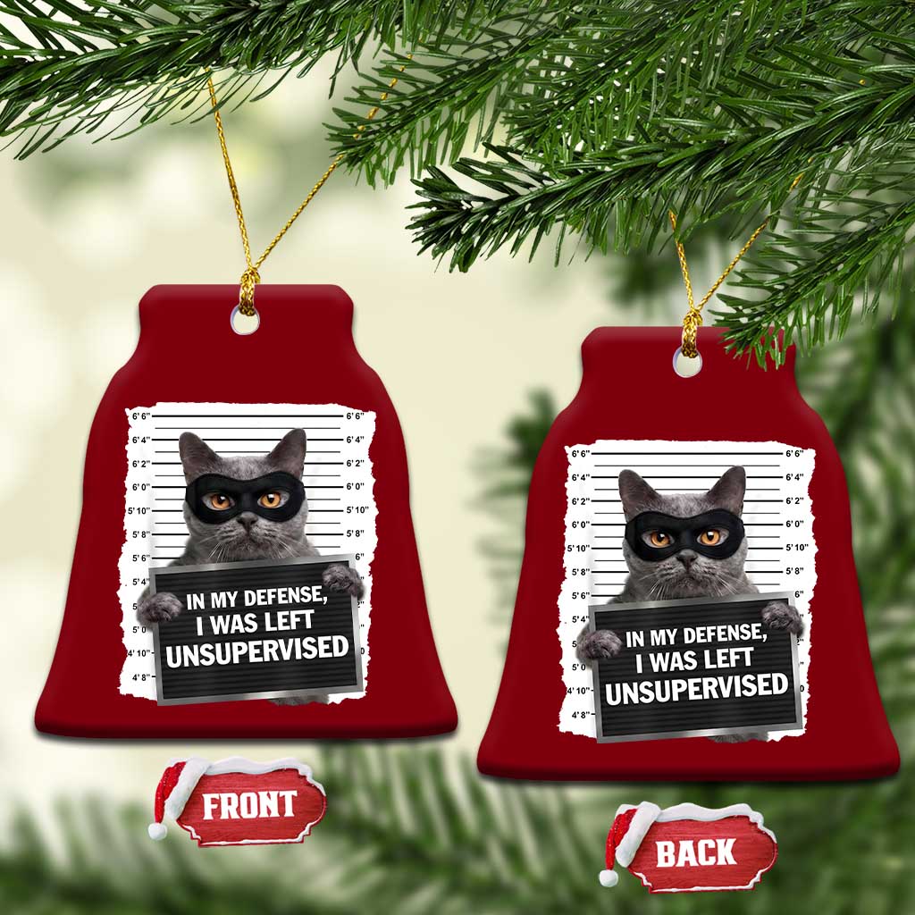 Funny Cat Mugshot Ceramic Ornament In My Defense I Was Left Unsupervised TS12 Print Your Wear
