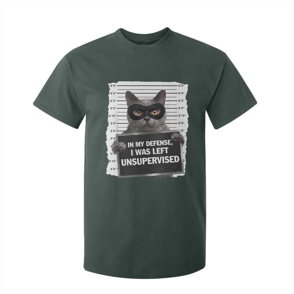 Funny Cat Mugshot T Shirt For Kid In My Defense I Was Left Unsupervised TS12 Dark Forest Green Print Your Wear
