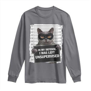 Funny Cat Mugshot Long Sleeve Shirt In My Defense I Was Left Unsupervised TS12 Charcoal Print Your Wear