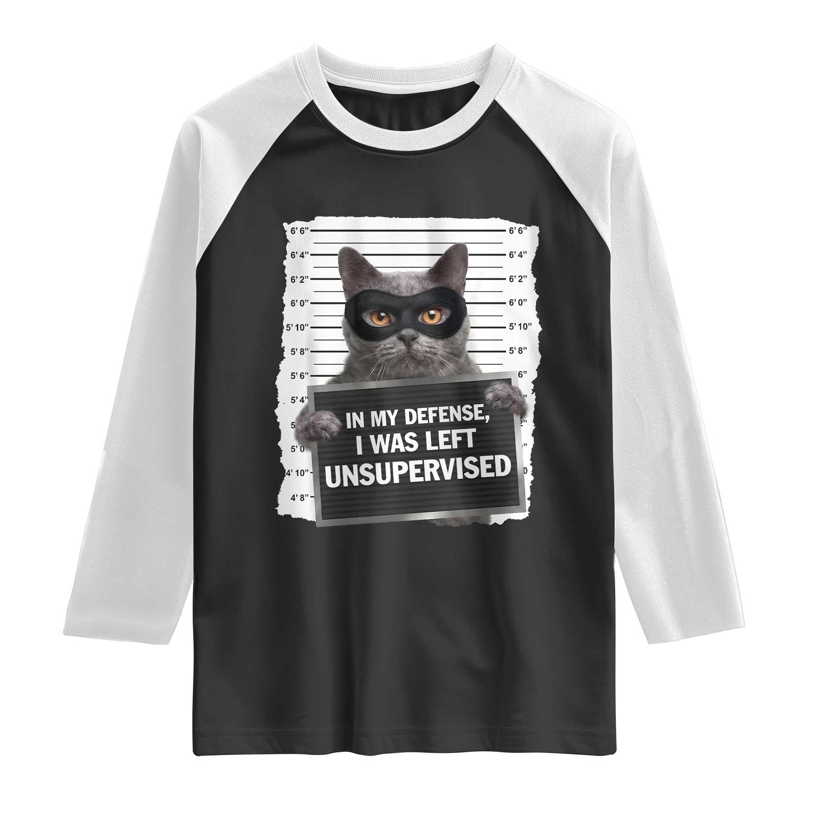 Funny Cat Mugshot Raglan Shirt In My Defense I Was Left Unsupervised TS12 Black White Print Your Wear