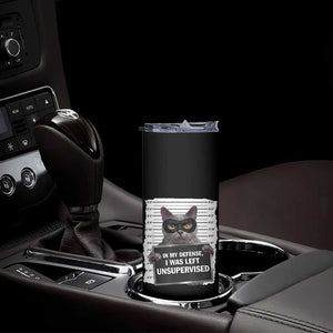 Funny Cat Mugshot Skinny Tumbler In My Defense I Was Left Unsupervised TS12 Print Your Wear