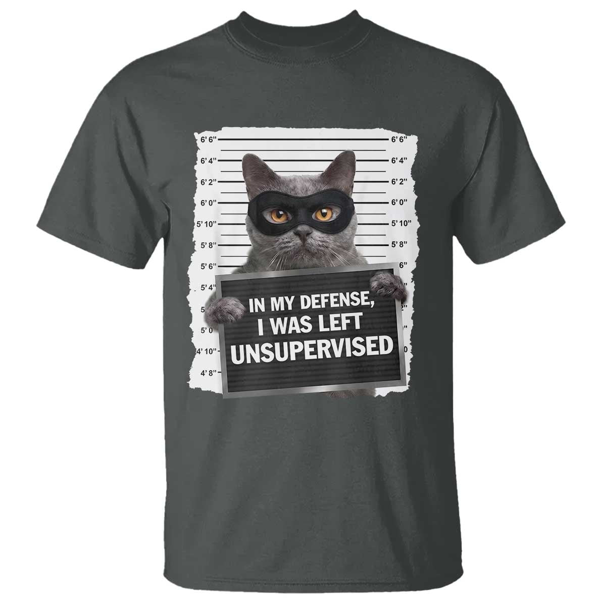 Funny Cat Mugshot T Shirt In My Defense I Was Left Unsupervised TS12 Dark Heather Print Your Wear