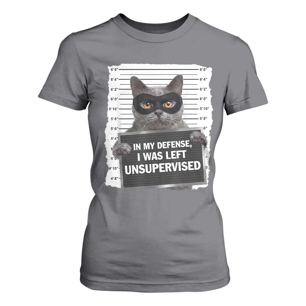 Funny Cat Mugshot T Shirt For Women In My Defense I Was Left Unsupervised TS12 Charcoal Print Your Wear