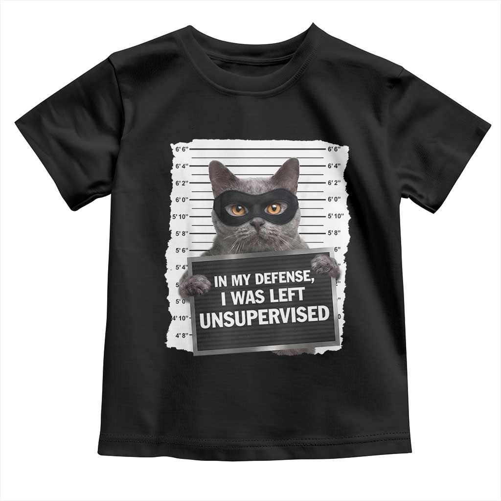 Funny Cat Mugshot Toddler T Shirt In My Defense I Was Left Unsupervised TS12 Black Print Your Wear