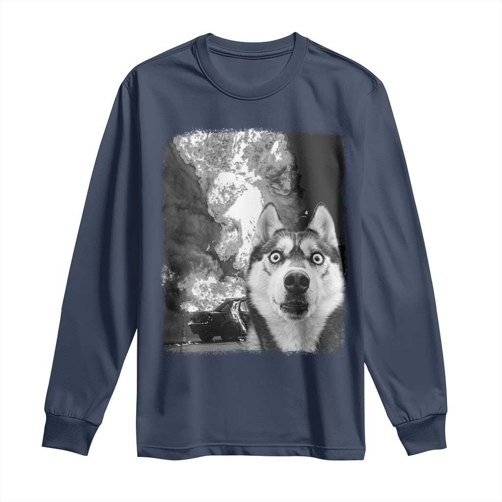 Funny Husky Chaos Long Sleeve Shirt Cool Dog Selfie With Burning Car TS12 Navy Print Your Wear