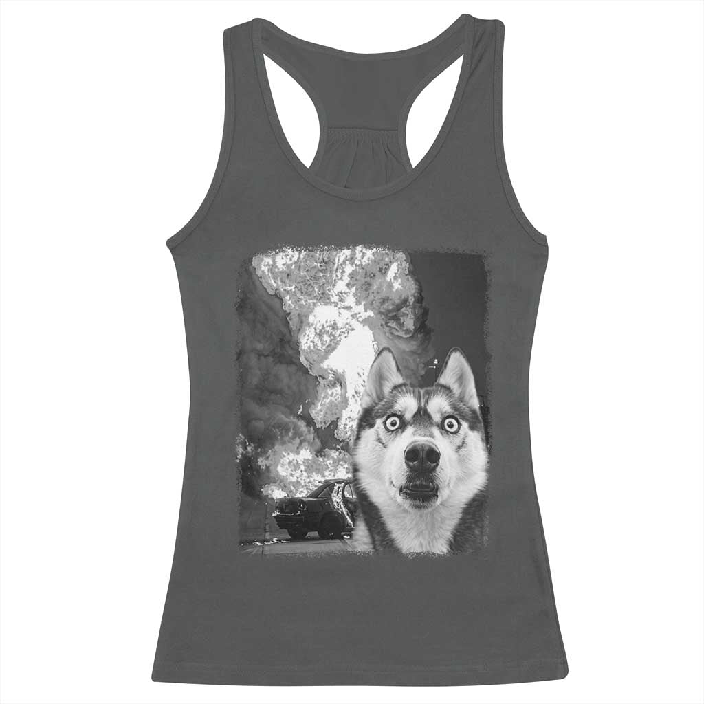 Funny Husky Chaos Racerback Tank Top Cool Dog Selfie With Burning Car TS12 Dark Heather Print Your Wear