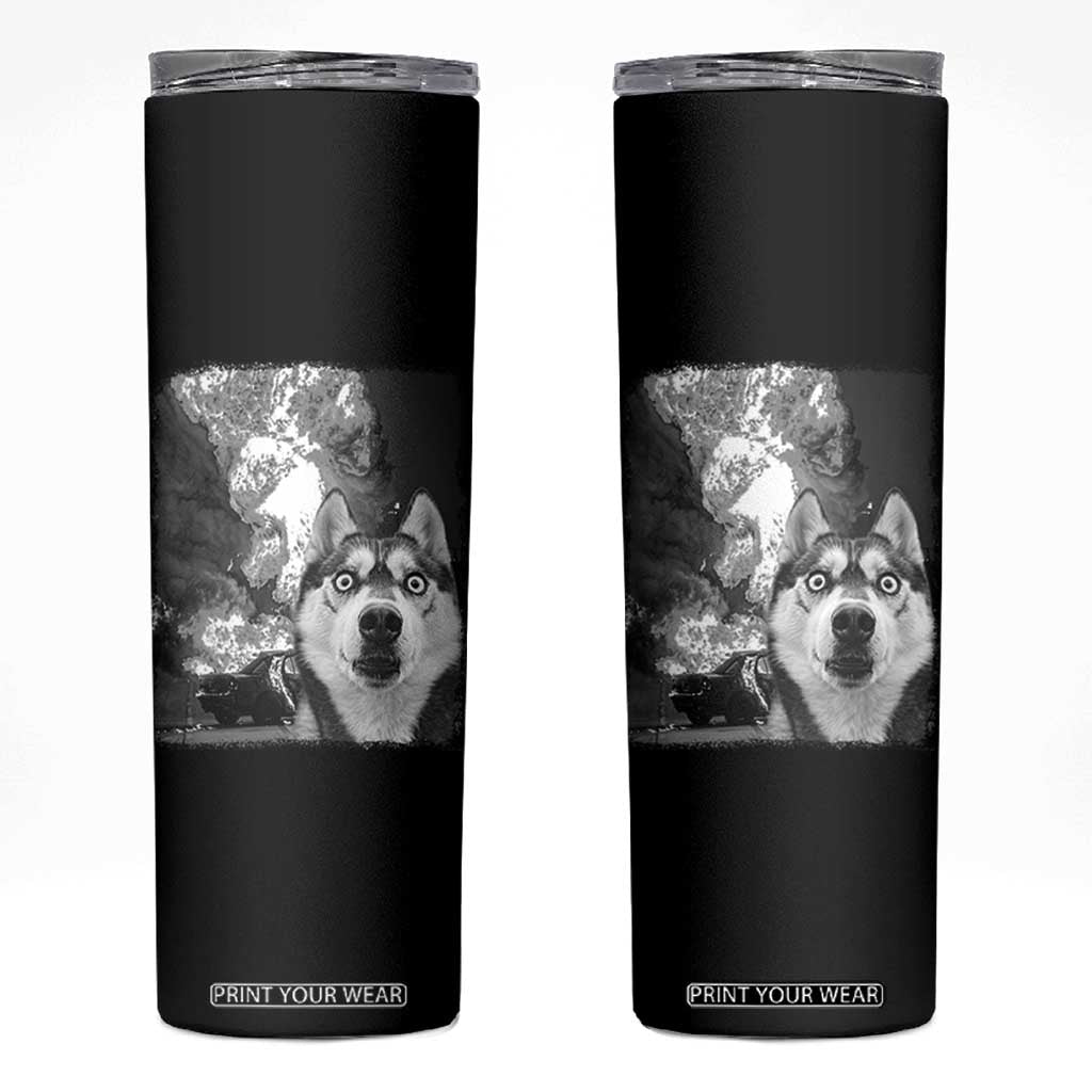 Funny Husky Chaos Skinny Tumbler Cool Dog Selfie With Burning Car TS12 Black Print Your Wear