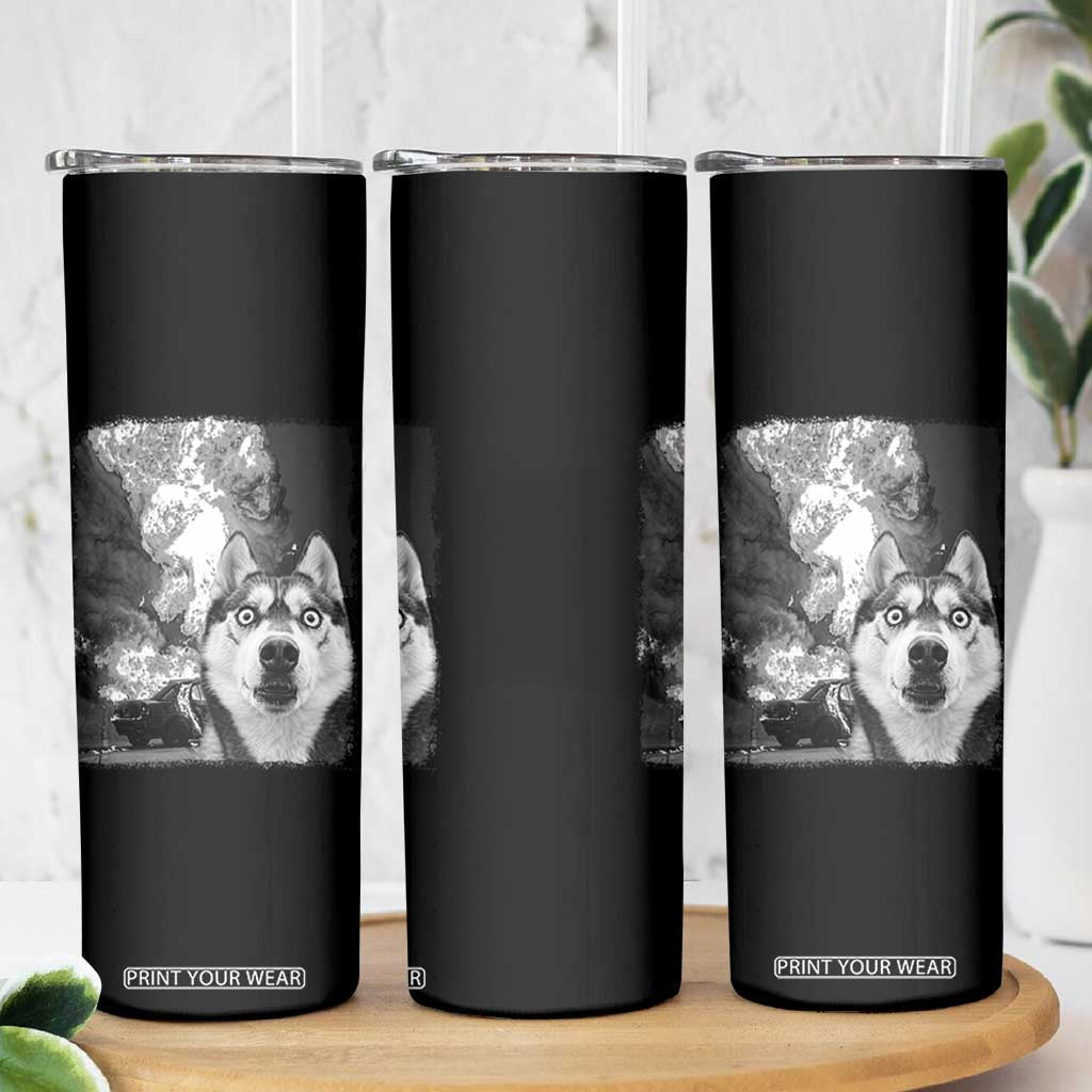 Funny Husky Chaos Skinny Tumbler Cool Dog Selfie With Burning Car TS12 Print Your Wear