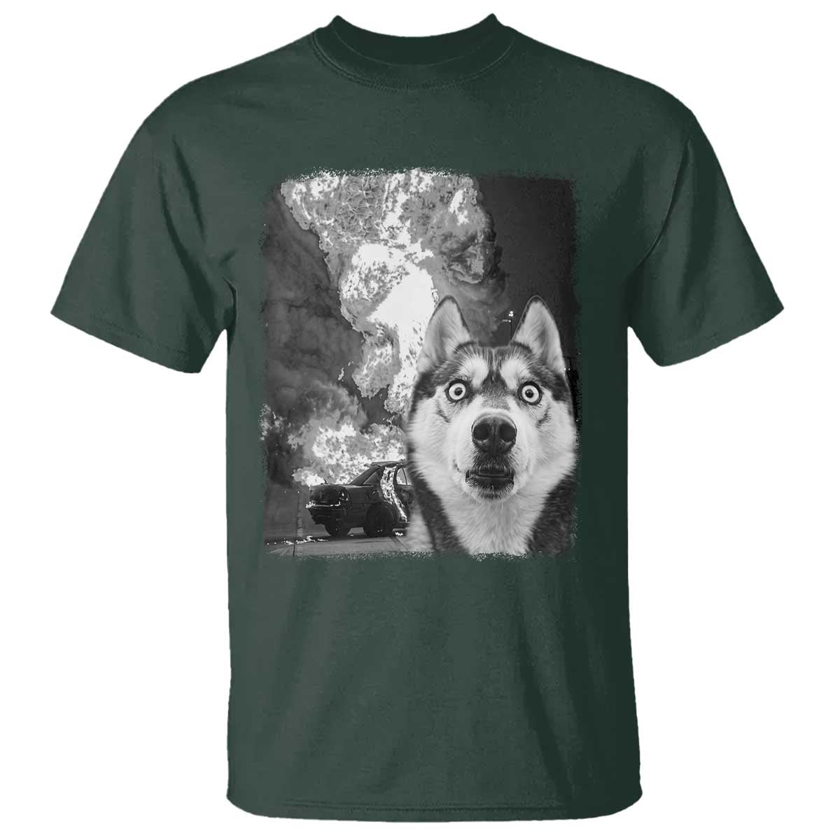 Funny Husky Chaos T Shirt Cool Dog Selfie With Burning Car TS12 Dark Forest Green Print Your Wear