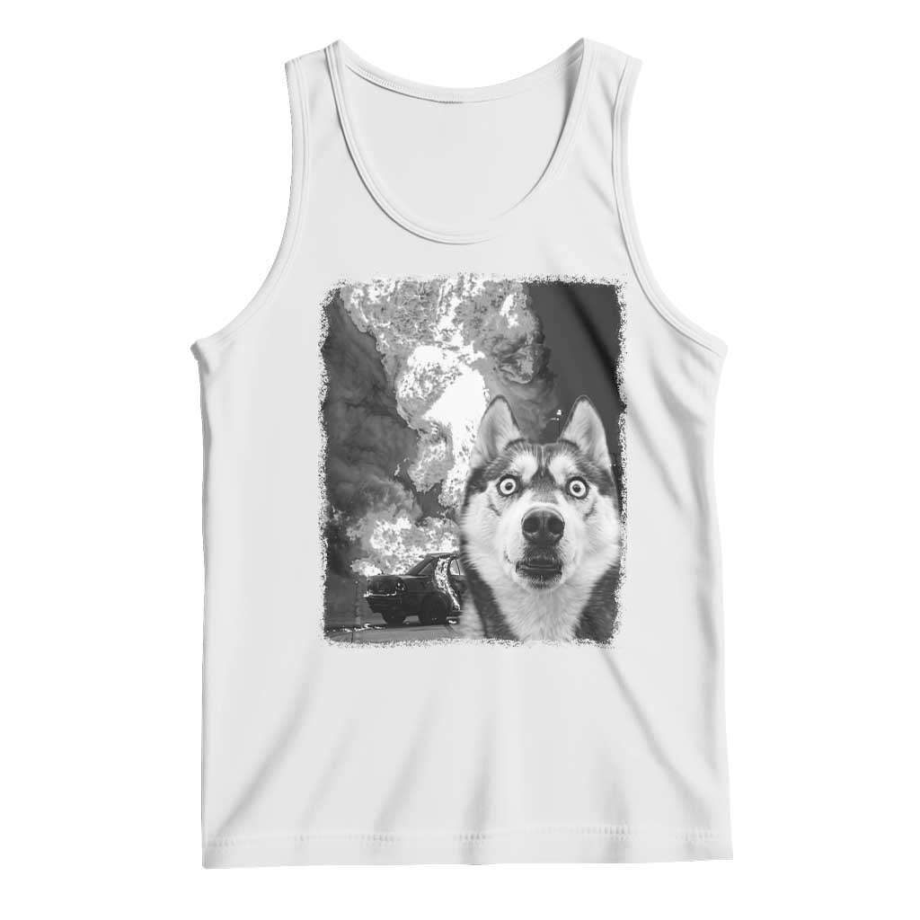 Funny Husky Chaos Tank Top Cool Dog Selfie With Burning Car TS12 White Print Your Wear