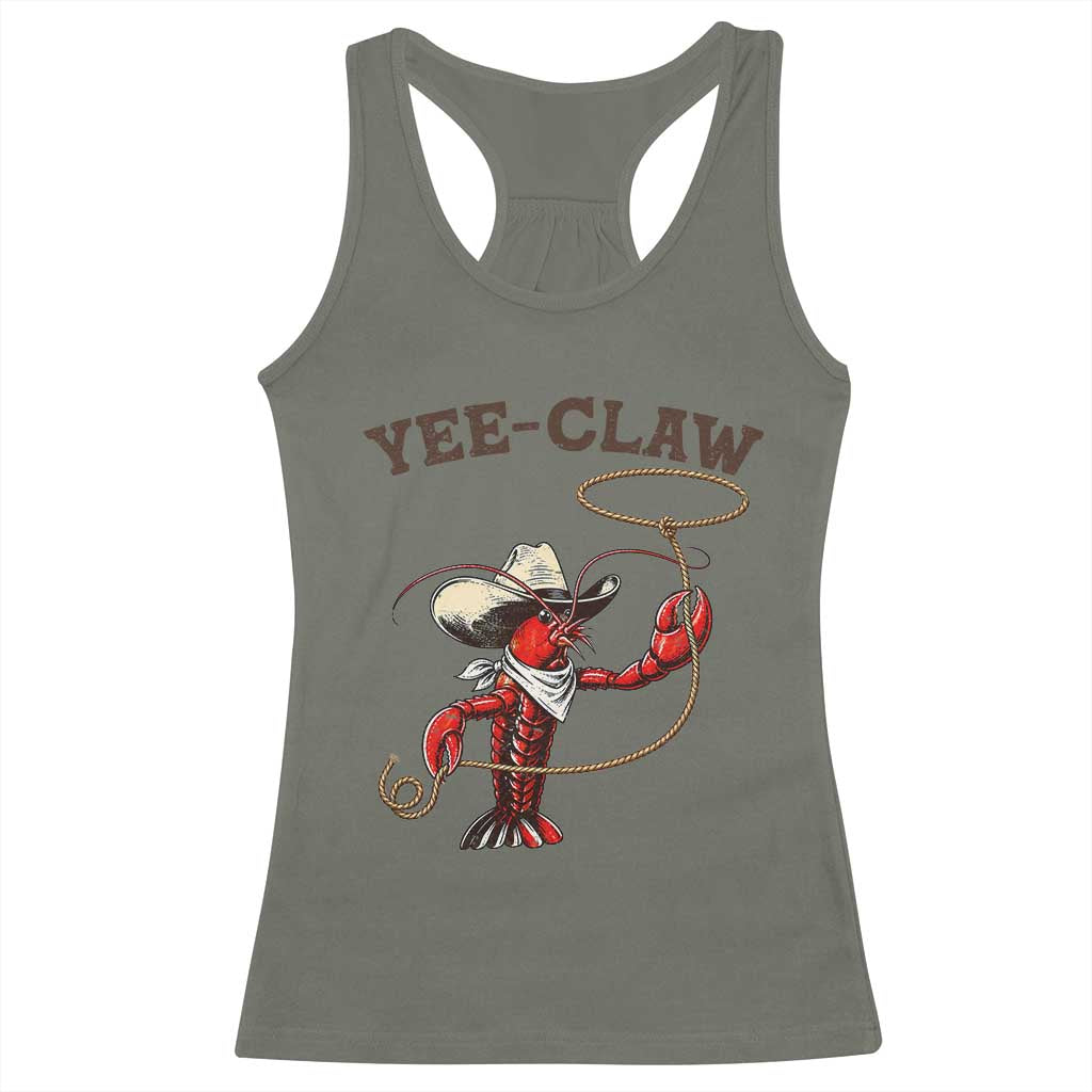 Yee Claw Racerback Tank Top Funny Crawfish Cajun Seafood Festival TS12 Military Green Print Your Wear