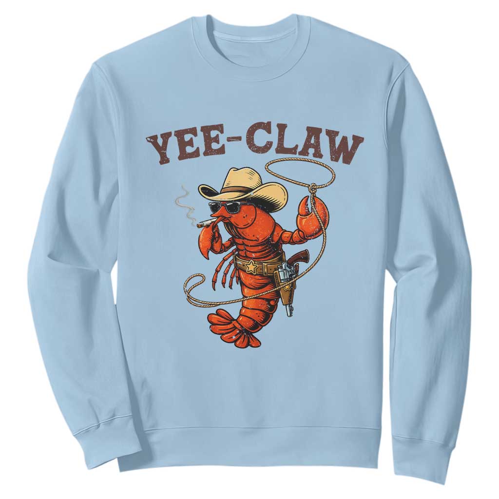 Yee Claw Southern Crawfish Sweatshirt Funny Seafood Party Graphic TS12 Light Blue Print Your Wear